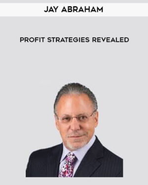 Profit Strategies Revealed by Jay Abraham