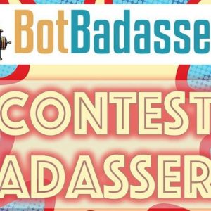 Contest Badassery by Bot Badassery
