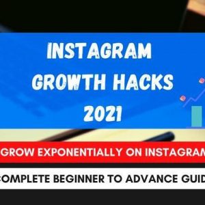 Instagram Growth Hacks 2021: How To Grow Exponentially On IG
