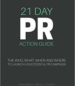 Drew Gerber Michelle Tennant – 21-Day PR Action Guide