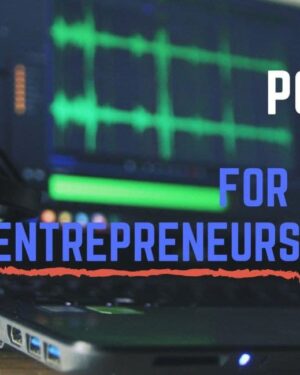 Quick Start Guide to Podcasting For Entrepreneurs with Adrian Daniels