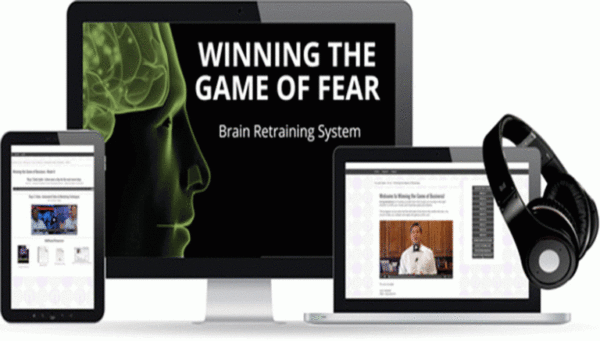 Winning the Game of Fear by John Assaraf