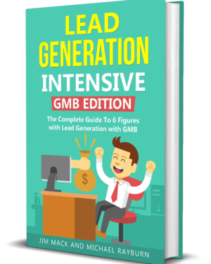 Lead Generation Intensive GMB Edition by Jim Mack
