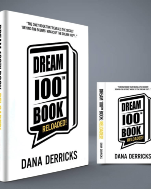 The Dream 100 by Dana Derricks