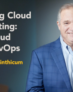 Learning Cloud Computing: The Cloud and DevOps with David Linthicum