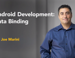 Android Development: Data Binding with Joe Marini