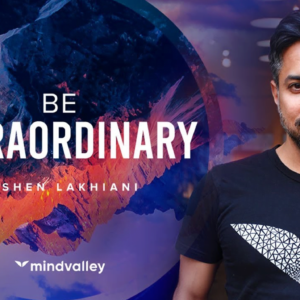 Mindvalley – Be Extraordinary with Vishen Lakhiani