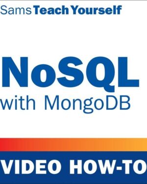 NoSQL with MongoDB Video How-To by Brad Dayley