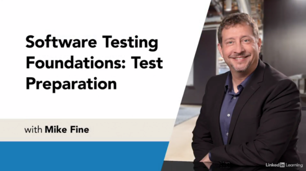Software Testing Foundations: Test Preparation with Mike Fine