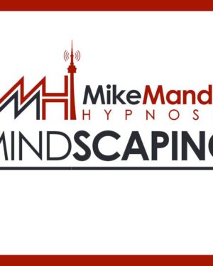 Mike Mandel Hypnosis – Mindscaping