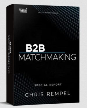Chris Rempel – Spec Report: B2B Matchmaking – The Lazy Marketer