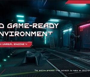 3D Game-Ready Environment In Unreal Engine 4