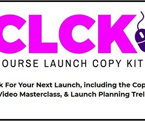 Tarzan Kay – The Course Launch Copy Kit: CLCK