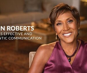 Robin Roberts Teaches Effective and Authentic Communication – MasterClass