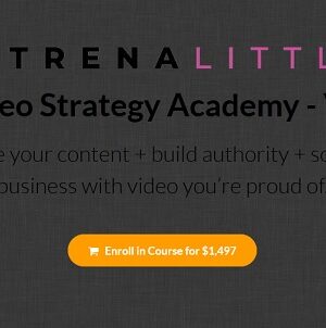 Trena Little – Video Strategy Academy (VIP)