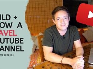 Let’s Build a Travel Channel on YouTube That Stands Out From The Crowd