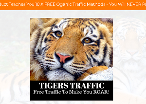 Tigers Traffic – 10 X FREE TRAFFIC METHODS TO MAKE YOU ROAR