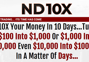 ND10X – 10X Your Money In 10 Days Trading System