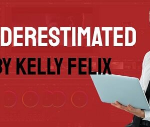 Kelly Felix – Underestimated