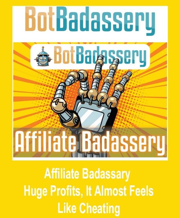 Affiliate Badassary - Huge Profits, It Almost Feels Like Cheating
