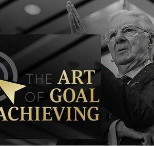 Bob Proctor – The Art of Goal Achieving Bob Proctor – The Art of Goal Achieving