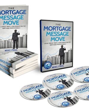 The Mortgage Message Move by Mike Paul