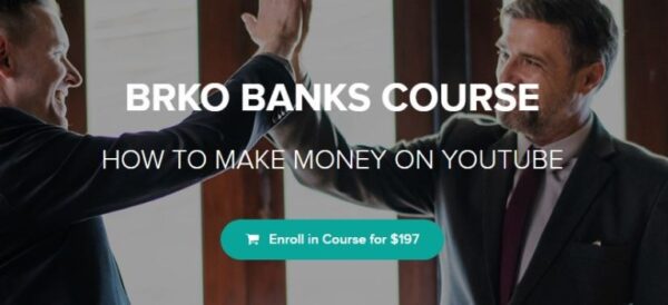 BRKO Banks Youtube Mastery - HOW TO MAKE MONEY ON YOUTUBE