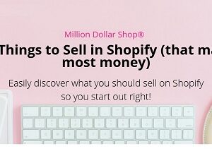 Sara Titus – Top 13 Things to Sell In Shopify