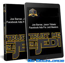 Joe Barner & Jason Tibbets - Facebook Ads For Jedi Masters
