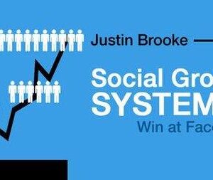 Knowledge – Social Growth System – Win at Facebook with Justin Brooke Training