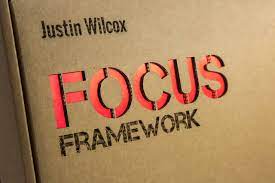 Justin Wilcox – The FOCUS Framework