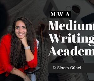 Medium Writing Academy 2022 Edition By Sinem