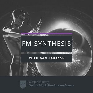 Warp Academy – FM Synthesis Masterclass