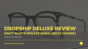 Matt Riley’s Private Inner Circle – Dropship Deluxe