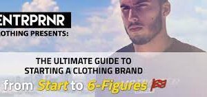 Entrpnr Clothing – How To Start A Clothing Brand Course
