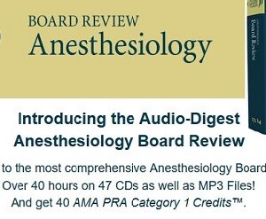 Audio Digest Anesthesia Board Review