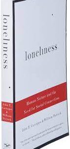 John Cacioppo – Loneliness– Human Nature and the Need for Social Connection