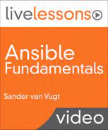 Ansible Fundamentals LiveLessons by Sander van Vugt