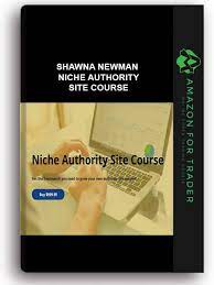 Shawna Newman – Niche Authority Site Course