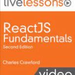 ReactJS Fundamentals, Second Edition by Charles David Crawford