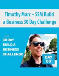SSM Build a Business 30 Day Challenge with Timothy Marc