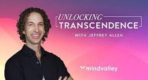 Jeffrey Allen – Unlocking Transcendence