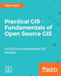 Practical GIS – Fundamentals of Open Source GIS