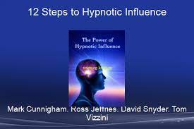 12 Steps to Hypnotic Influence – Mark Cunningham, Ross Jeffries, David Snyder, Tom Vizzini