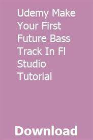 Make Your First Future Bass Track – In FL Studio