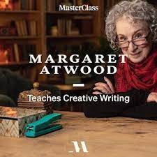 MasterClass – Margaret Atwood Teaches Creative Writing