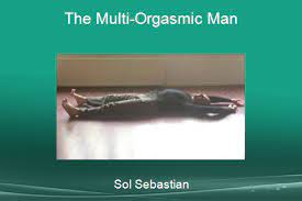 Sol Sebastian – Multi-Orgasmic Man