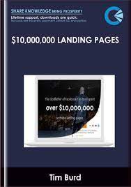 Tim Burd – $10 Million Landing Pages