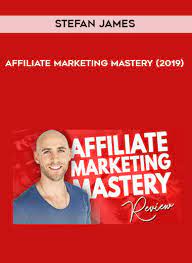 Stefan James – Affiliate Marketing Mastery 2019