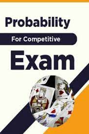 Probability: School to Competitive Exam Level